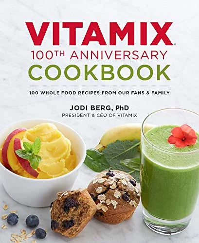 Pre-Owned Vitamix 100th Anniversary Cookbook: 100 Whole Food Recipes from Our Fans & Family Hardcover